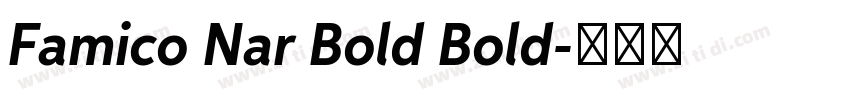 Famico Nar Bold Bold字体转换